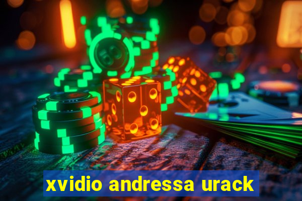 xvidio andressa urack